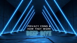 Privacy Coins & How They Work